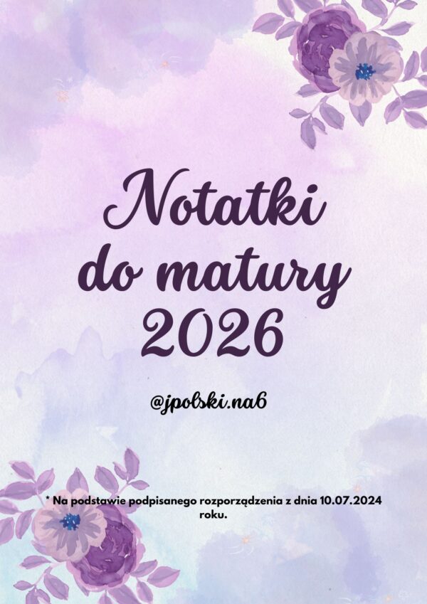 Notatki do matury 2026 - opracowanie lektur i epok