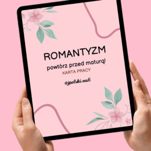 KARTA PRACY ,,ROMANTYZM” + ODPOWIEDZI