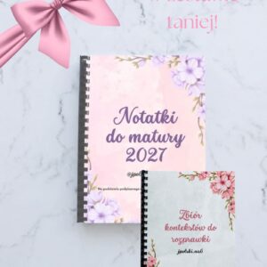 ZESTAW MATURALNY Notatki do matury 2027 + zbiór kontekstów do rozprawki